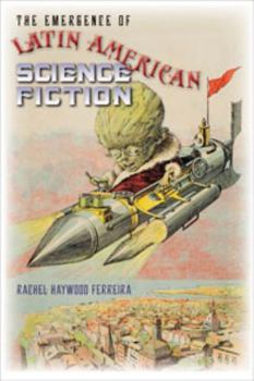 Paperback The Emergence of Latin American Science Fiction Book