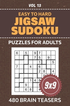 Jigsaw Sudoku Puzzles For Adults: 480 Easy To Hard Level Brainteasers To Tease Your Brain, 9x9 Grid Irregular Su Doku Puzzle Collection For Enthusiast