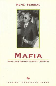 Paperback Mafia, Money and Politics in Sicily 1950-1997 Book