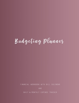 Budgeting Planner Financial Workbook with Bill Calendar and Daily & Monthly Expense Tracker