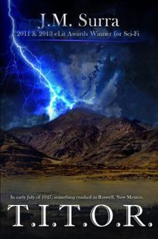 Paperback T.I.T.O.R.: In early July of 1947, something crashed in Roswell, New Mexico. Book