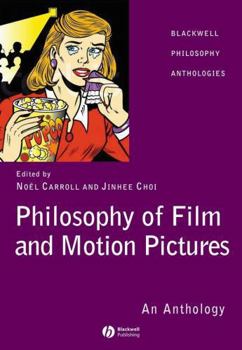 Hardcover Philosophy of Film and Motion Pictures: An Anthology Book