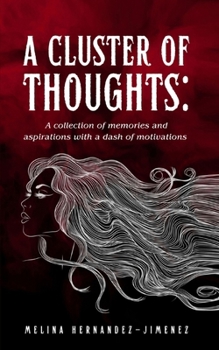 Paperback A Cluster of Thoughts: A collection of memories and aspirations with a dash of motivations Book