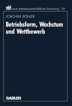 Paperback Betriebsform, Wachstum Und Wettbewerb [German] Book