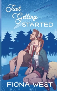 Paperback Just Getting Started: A Sweet Small-Town Romance Book