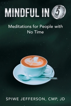 Paperback Mindful in 5: Meditations for People with No Time Book