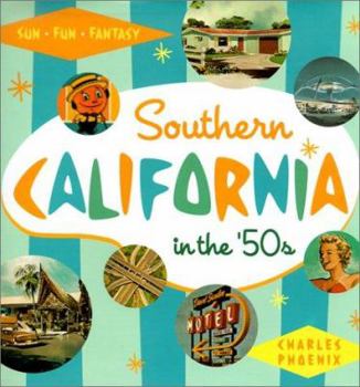 Hardcover Southern California in the '50s: Sun, Fun and Fantasy Book