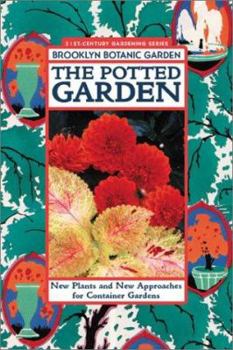 Paperback The Potted Garden: New Plants and New Approaches for Container Gardens Book
