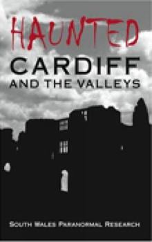 Paperback Haunted Cardiff and the Valleys Book