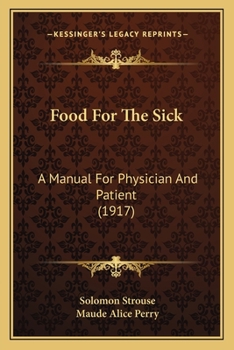 Paperback Food For The Sick: A Manual For Physician And Patient (1917) Book