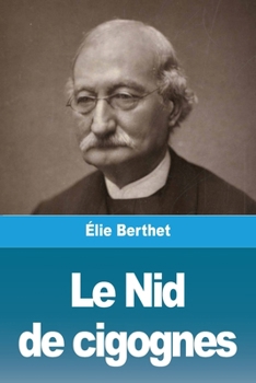 Le Nid de cigognes (French Edition)