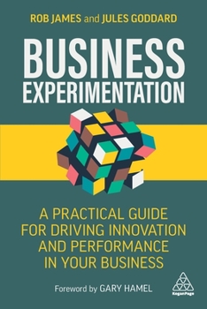 Paperback Business Experimentation: A Practical Guide for Driving Innovation and Performance in Your Business Book