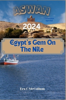 Paperback Aswan 2024: Egypt's Gem On The Nile Book