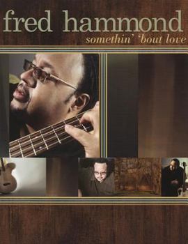 Paperback Fred Hammond - Somethin' 'bout Love Book