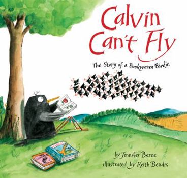 Hardcover Calvin Can't Fly: The Story of a Bookworm Birdie Book