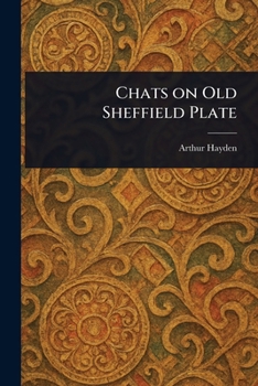 Paperback Chats on Old Sheffield Plate Book