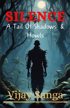 Paperback Silence: A Tail of Shadows and howls Book