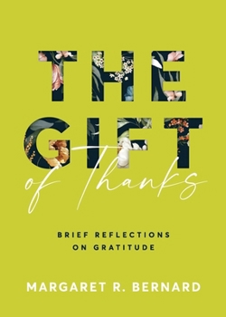 Paperback The Gift of Thanks: Brief Reflections on Gratitude Book
