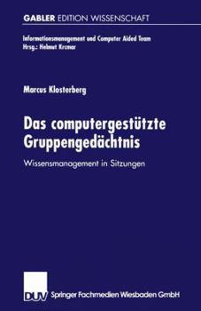 Paperback Das Computergestützte Gruppengedächtnis: Wissensmanagement in Sitzungen [German] Book