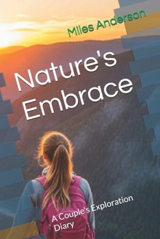 Paperback Nature's Embrace: A Couple's Exploration Diary Book
