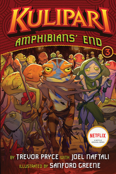 Amphibians' End: A Kulipari Novel - Book #3 of the Kulipari