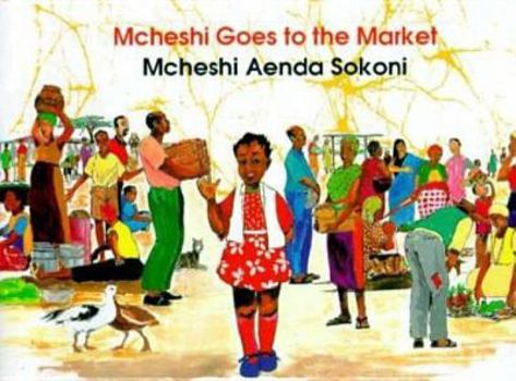 Paperback McHeshi Goes to the Market (McHeshi Series) (English and Swahili Edition) Book