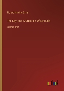 Paperback The Spy; and A Question Of Latitude: in large print Book