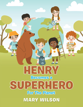 Paperback Henry Becomes a Superhero for the Planet Book