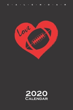 Paperback Love Football Calendar 2020: Annual Calendar for Football fans and sports fans Book