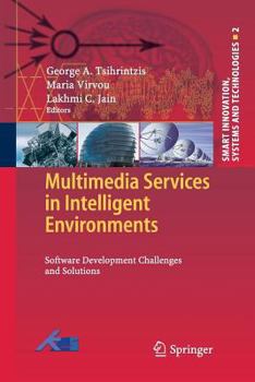 Paperback Multimedia Services in Intelligent Environments: Software Development Challenges and Solutions Book