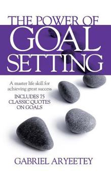 Paperback The Power of Goal Setting Book