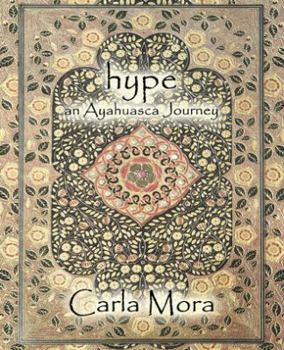 Paperback Hype an Ayahuasca Journey Book