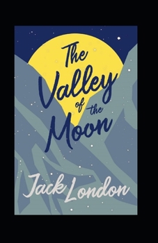 Paperback The Valley of the Moon Annotated Book