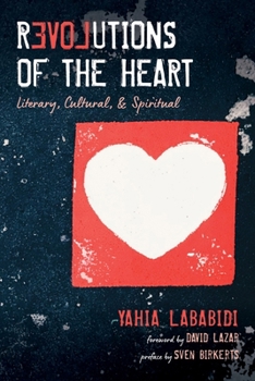 Hardcover Revolutions of the Heart: Literary, Cultural, & Spiritual Book