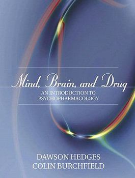 Paperback Mind, Brainnd Drug: An Introduction to Psychopharmacology- (Value Pack W/Mylab Search) [With Access Code] Book