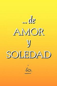 Paperback ... de Amor y Soledad [Spanish] Book