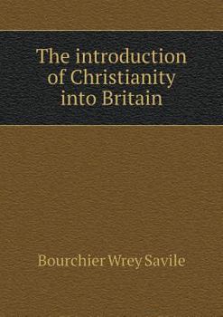 Paperback The introduction of Christianity into Britain Book