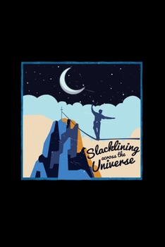 Paperback Slacklining across the universe: 6x9 Slacklining - blank with numbers paper - notebook - notes Book