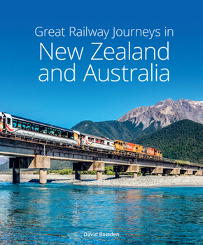 Hardcover Great Railway Journeys in New Zealand & Australia Book