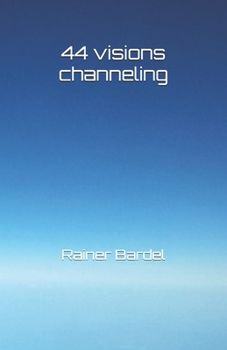 Paperback 44 visions channeling Book