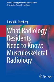 Paperback What Radiology Residents Need to Know: Musculoskeletal Radiology Book