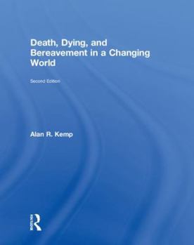 Hardcover Death, Dying, and Bereavement in a Changing World Book