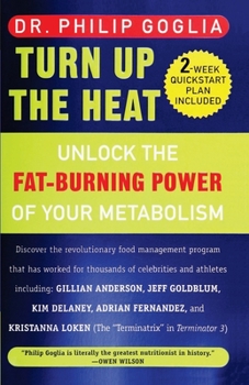 Paperback Turn Up The Heat: Unlock the Fat-Burning Power of Your Metabolism Book
