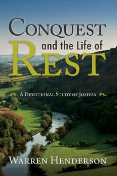 Paperback Conquest and the Life of Rest: A Devotional Study of Joshua Book