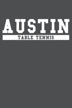 Paperback Austin Table Tennis: American Campus Sport Lined Journal Notebook Book