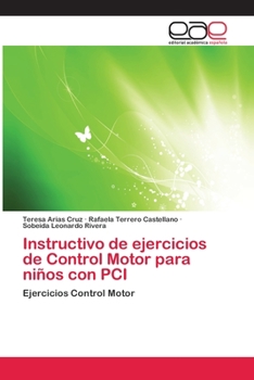 Paperback Instructivo de ejercicios de Control Motor para niños con PCI [Spanish] Book