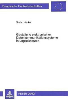 Paperback Gestaltung Elektronischer Datenkommunikationssysteme in Logistiknetzen [German] Book