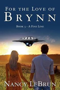 Paperback For the Love of Brynn: Book III: A Fine Line Book