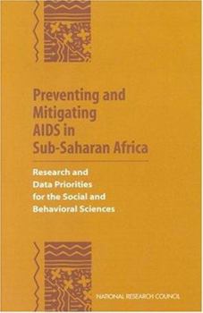 Paperback Preventing and Mitigating AIDS in Sub-Saharan Africa: Research and Data Priorities for the Social and Behavioral Sciences Book