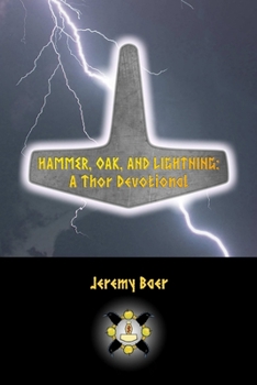 Paperback Hammer, Oak, and Lightning: A Thor Devotional Book